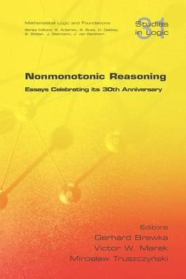 Nonmonotonic Reasoning. Essays Celebrating Its 30th Anniversary - cover