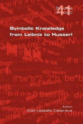 Symbolic Knowledge from Leibniz to Husserl - cover