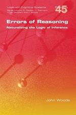 Errors of Reasoning. Naturalizing the Logic of Inference