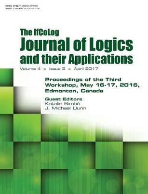 Ifcolog Journal of Logics and Their Applications. Proceedings of the Third Workshop. Volume 4, Number 3 - cover