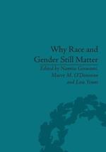 Why Race and Gender Still Matter: An Intersectional Approach