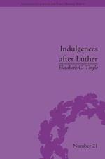 Indulgences after Luther: Pardons in Counter-Reformation France, 1520–1720