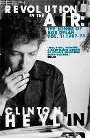 Revolution in the Air: The Songs of Bob Dylan 1957-1973