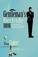 A Gentleman's Bedside Book: Entertainment for the Last Fifteen Minutes of the Day - Tom Cutler - cover
