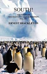 South: The Story of Shackleton's Last Expedition 1914-1917