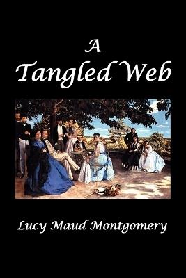 A Tangled Web - L M Montgomery - cover