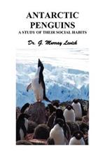 Antarctic Penguins: A Study of Their Social Habits