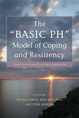 The "BASIC Ph" Model of Coping and Resiliency: Theory, Research and Cross-Cultural Application - cover