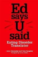 Ed says U said: Eating Disorder Translator