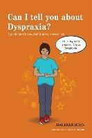 Can I tell you about Dyspraxia?: A guide for friends, family and professionals - Maureen Boon - cover