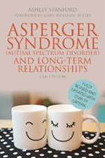 Asperger Syndrome (Autism Spectrum Disorder) and Long-Term Relationships: Fully Revised and Updated with DSM-5 (R) Criteria