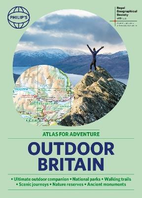 Philip's RGS Outdoor Britain: An Atlas for Adventure: A4 Paperback with handy flaps - Philip's Maps - cover