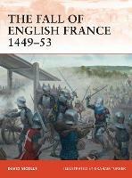 The Fall of English France 1449–53 - David Nicolle - cover