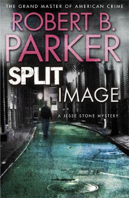 Split Image: A Jesse Stone Mystery - Robert B. Parker - cover