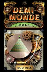 The Demi-Monde: Fall