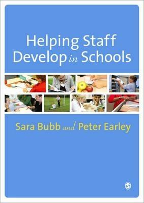 Helping Staff Develop in Schools - Sara Bubb,Peter Earley - cover