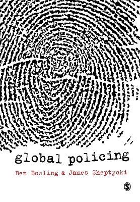 Global Policing - Ben Bowling,James W.E. Sheptycki - cover