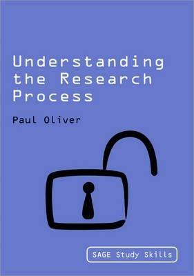 Understanding the Research Process - Paul Oliver - cover