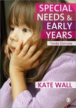 Special Needs and Early Years: A Practitioner Guide