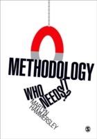 Methodology: Who Needs It? - Martyn Hammersley - cover