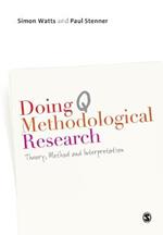 Doing Q Methodological Research: Theory, Method & Interpretation