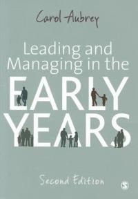 Leading and Managing in the Early Years - Carol Aubrey - cover