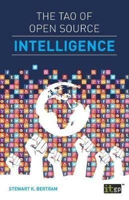 The Tao of Open Source Intelligence - Stewart K. Bertram - cover