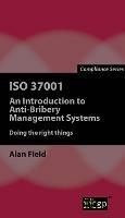 ISO 37001: An Introduction to Anti-Bribery Management Systems - Alan Field - cover
