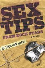 Sex Tips from Rock Stars: In Their Own Words