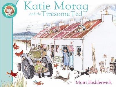 Katie Morag And The Tiresome Ted - Mairi Hedderwick - cover