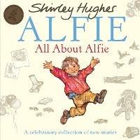 All About Alfie - Shirley Hughes - cover