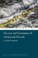 The Law and Governance of Mining and Minerals: A Global Perspective