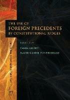 The Use of Foreign Precedents by Constitutional Judges