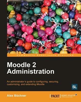 Moodle 2 Administration - Alex Buchner - cover