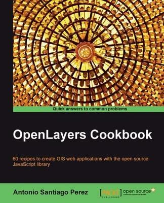 OpenLayers Cookbook - Antonio Santiago Perez - cover