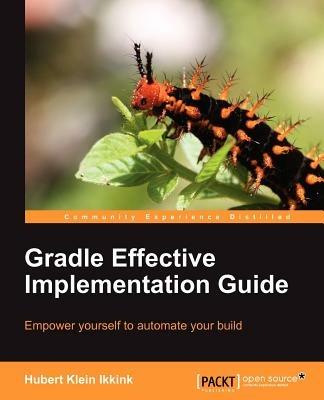 Gradle Effective Implementation Guide - Hubert Klein Ikkink - cover