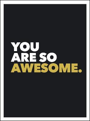 You Are So Awesome - Summersdale Publishers - cover