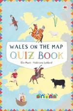 Wales on the Map: Quiz Book