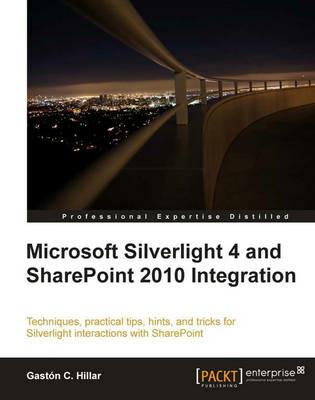 Microsoft Silverlight 4 and SharePoint 2010 Integration - Gaston C. Hillar - cover