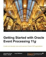 Getting Started with Oracle Event Processing 11g