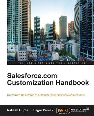 Salesforce.com Customization Handbook - Rakesh Gupta,Sagar Pareek - cover