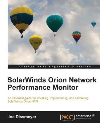 SolarWinds Orion Network Performance Monitor - Joe Dissmeyer - cover