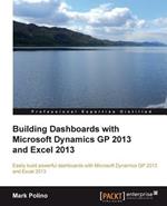 Building Dashboards with Microsoft Dynamics GP 2013 and Excel 2013