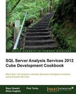 SQL Server Analysis Services 2012 Cube Development Cookbook