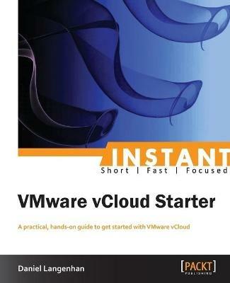 Instant VMware vCloud Starter - Daniel Langenhan - cover