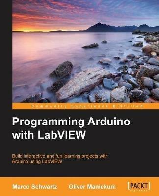 Programming Arduino with LabVIEW - Marco Schwartz,Oliver Manickum - cover