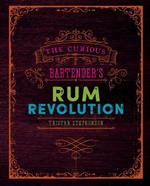 The Curious Bartender's Rum Revolution