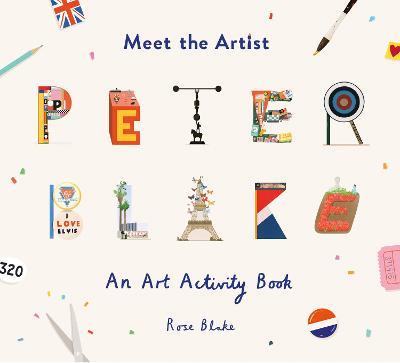 Meet the Artist: Peter Blake: An Art Activity Book - cover
