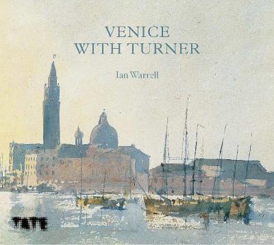 Venice with Turner - Ian Warrell - cover