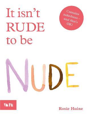 It Isn't Rude to Be Nude - Rosie Haine - cover